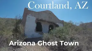 Courtland, AZ | Ghost Town