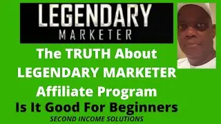 The TRUTH About Legendary Marketer Affiliate Program  Is It Good For Beginners