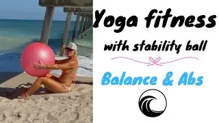 Yoga With Stability Ball : Balance ✨Abs ✨pelvic floor