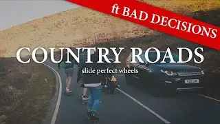 COUNTRY ROADS // Slide Perfect Wheels