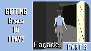 Bye Bye Grace | GRACE LEAVES ENDING | Fa&ccedil;ade GAMEPLAY Part 3