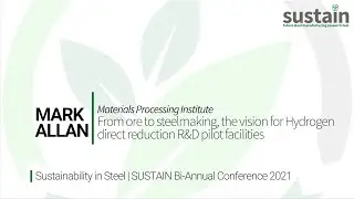 From ore to steelmaking, the vision for Hydrogen direct reduction R&D pilot facilities | Mark Allan