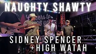 💋 Naughty Shawty - Sidney Spencer ft. High Watah LIVE - Mai Tai's 8/23/25