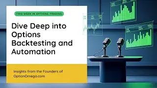 161: Option Omega Review, Backtest, Strategy, and Automation