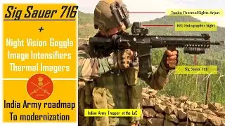 Indian Army's Enhanced Night Vision Goggle & Image Intensifiers & Thermal sights for Sig Sauer 716