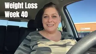 Week 40 Weight Loss Journey | Chasing Cupcakes | No BS Woman