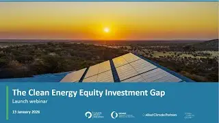 Webinar: The Clean Energy Equity Investment Gap