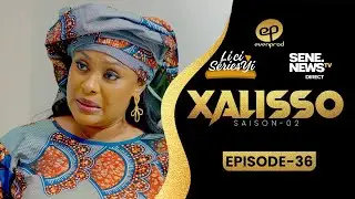 XALISSO - Saison 2 - Episode 36 - décryptage