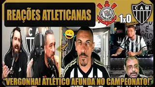 REA&Ccedil;&Otilde;ES dos ATLETICANOS - CORINTHIANS 1x0 ATL&Eacute;TICO MG - BRASILEIR&Atilde;O 2025 - VAMOS RIR DO GALO