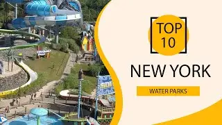 Top 10 Best Water Parks in New York | USA - English