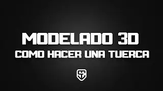 Tutorial modelado 3D - Introducción (1/5): Cómo hacer una tuerca