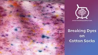 Dye Time #213: Breaking Dyes on Cotton Socks, Dyeing with Dry Dye Powder, Hand Dyed, Indie Dyer
