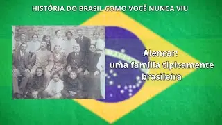 Alencar: uma família tipicamente brasileira