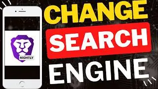 How to Change Search Engine in Brave Nightly Mobile