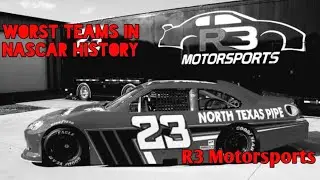 Worst Teams in NASCAR History: R3 Motorsports