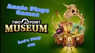 Two-Point Museum #31: Trying for the 5th star in the Zooseum. (Part 1/2)