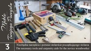 Cz. 2. Niezbędne narzędzia i pomoce stolarskie początkującego stolarza