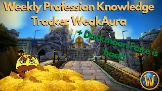 Weekly Profession Knowledge Tracker + Darkmoon Faire Is Back!