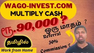 #226 Work from  Home Job  Tamil | Wago-invest -Referral Commission- Genuine Review - Kutti Paanai