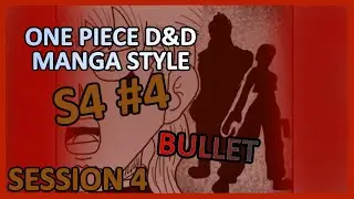 One Piece D&D Manga Style S4 #4 | Rustage, Tekking101, Lost Pause, Briggs, 2Spooky