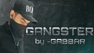 GABBAR - GANGSTER (PROD BY FLAME Beat) | OFFICIAL MUSIC VIDEO
