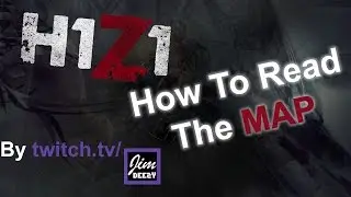 H1Z1: Just Survive, How to read the map v2