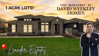 FIRST LOOK Acreage Homesites For Sale in Leander TX! The Monterey Model Home by David Weekley Homes