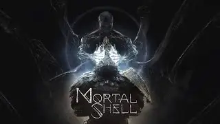 Mortal Shell - MrIwont4get Plays - Episode 18