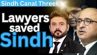 How Lawyers saved Sindh's Water | Politics | Canals | Sindh Ft Javed Qazi & Khalid Ahmed
