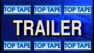 Trailers | TOP TAPE - Parte 3