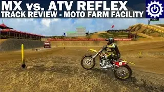 MX vs ATV Reflex - Track Review - Moto Farm Facility MX