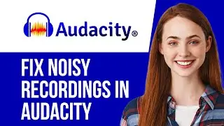 Как удалить фоновый шум в Audacity | Clear Voice за считанные минуты (полное руководство!)