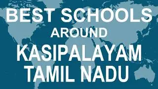 Schools around Kasipalayam, Erode, Tamil Nadu  CBSE, Govt, Private, International | Edu Vision