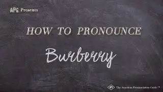 How to Pronounce Burberry (Real Life Examples!)