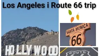 Los Angeles & Route 66 &mdash;Szybki trip zwiedzaj z nami ! 10.2025 r