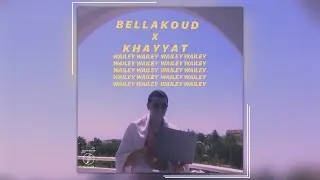 Wailey Wailey - BELLA KOUD - Khayyat | ويلي ويلي - بلاكود - خياط