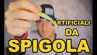 SPINNING ALLA SPIGOLA - La scelta degli ARTIFICIALI