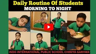 Student Daily Routine | Morning to Night | School Life Video| IIPS school Chiniya Garhwa| #students