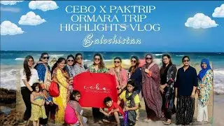 ORMARA BEACH TRIP HIGHLIGHT| CHEF SAMIA JAMIL |PRINCESS OF HOPE