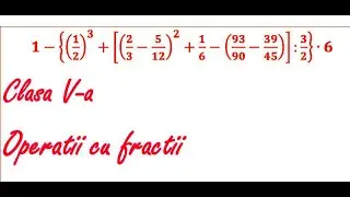 Operații cu fracții Ordinea efectuării operațiilor