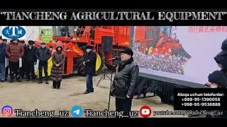 ‘’TIANCHENG AGRICULTURAL EQUIPMENT” Zamonaviy qishloq xo‘jaligi agregatlari kompaniyasi