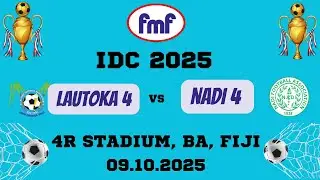 FMF IDC 2025 - LAUTOKA 4 vs NADI 4 - 2nd HALF