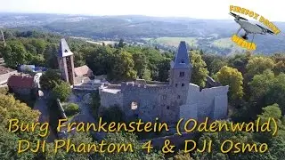 Burg Frankenstein (Odenwald) bei Darmstadt - DJI Phantom 4 & Osmo