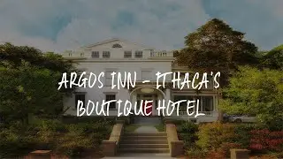 Argos Inn - Ithaca's Boutique Hotel Review - Ithaca , United States of America