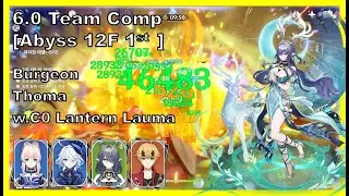Burgeon Thoma w.C0 Lantern Lauma | 6.0 Team comp -Abyss 12F First Half [Genshin impact]