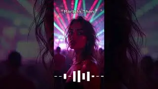Back to Then  - EDM Music Party Remixes 2025 #EDMMix2025 #PartyMusic #BestEDMMusic #EDMRemixes
