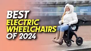 ♿🧑&zwj;🦽Best Electric Wheelchairs of 2024: Innovative Mobility 🧑&zwj;🦽♿