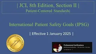 JCI 8th Edition | Section 2 | International Patient Safety Goals (IPSG) Standards |