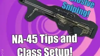 Explosive Sniper! NA-45 Tips, and Best Class Setup! (Advanced Warfare)