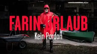 Farin Urlaub – Kein Pardon (Offizielles Video)